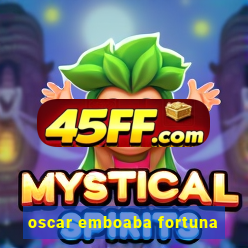 oscar emboaba fortuna
